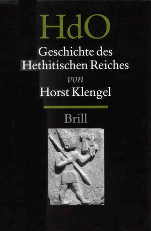 Geschichte des Hethitischen Reiches de Volkert Haas