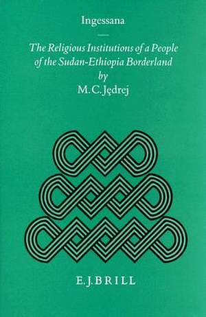 Ingessana: The Religious Institutions of a People of the Sudan-Ethiopia Borderland de Jedrej