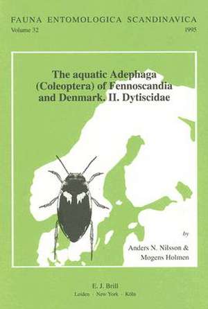 The Aquatic Adephaga (Coleoptera) of Fennoscandia and Denmark, Volume II. Dytiscidea de Nilsson