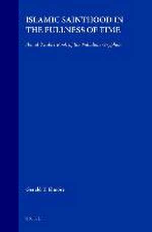 Islamic Sainthood in the Fullness of Time: Ibn al-‘Arabī's <i>Book of the Fabulous Gryphon</i> de Gerald Elmore