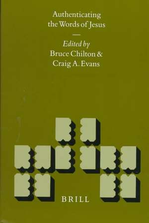 Authenticating the Words of Jesus & Authenticating the Activities of Jesus, Volume 1 Authenticating the Words of Jesus de Bruce D. Chilton