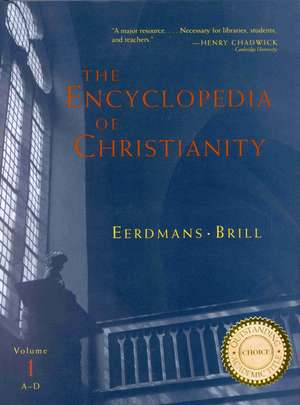 The Encyclopedia of Christianity, Volume 1 (A-D) de Erwin Fahlbusch