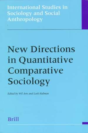 New Directions in Quantitative Comparative Sociology de Wil Arts