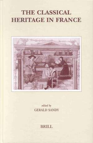 The Classical Heritage in France de Gerald Sandy