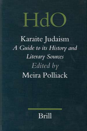 Karaite Judaism: A Guide to Its History and Literary Sources de Meira Polliack