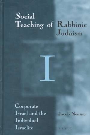 The Social Teachings of Rabbinic Judaism (3 vols) de Jacob Neusner