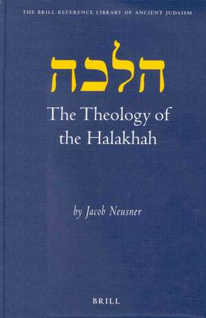 The Theology of the Halakhah de Jacob Neusner