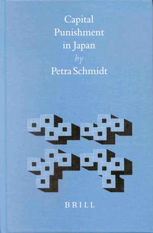 Capital Punishment in Japan de Schmidt