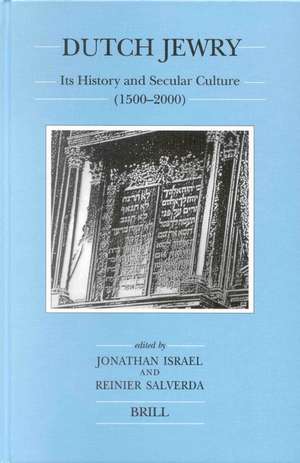 Dutch Jewry: Its History and Secular Culture (1500-2000) de Israel