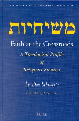 Faith at the Crossroads: A Theological Profile of Religious Zionism de Dov Schwartz