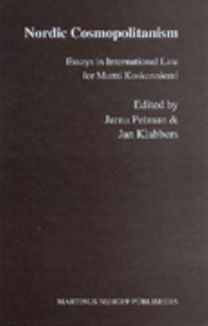 Nordic Cosmopolitanism: Essays in International Law for Martti Koskenniemi de Jarna Petman