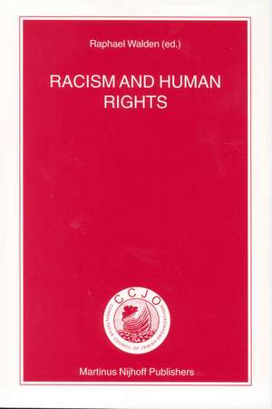 Racism and Human Rights de Raphael Walden