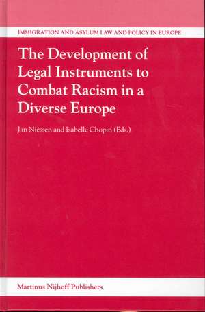 The Development of Legal Instruments to Combat Racism in a Diverse Europe de Jan Niessen