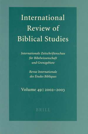 International Review of Biblical Studies, Volume 49 (2002-2003) de Bernhard Lang