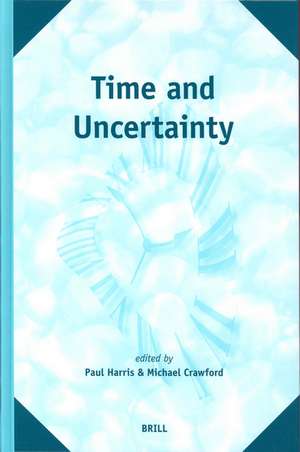 Time and Uncertainty de Paul André Harris