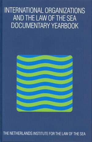 International Organizations and the Law of the Sea 2001: Documentary Yearbook de Barbara Kwiatkowska