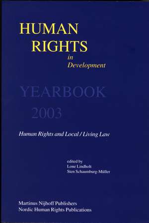 Human Rights in Development, Volume 9: Yearbook 2003 de Lone Lindholt