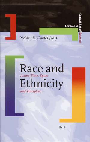 Race and Ethnicity: Across Time, Space and Discipline de Rodney D. Coates