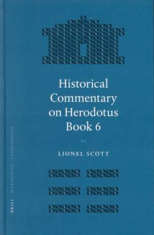 Historical Commentary on Herodotus Book 6 de Lionel Scott