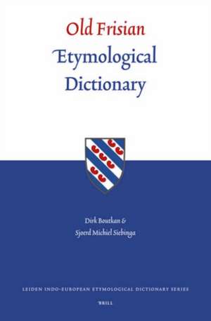 Old Frisian Etymological Dictionary de Dirk Boutkan