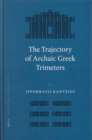 The Trajectory of Archaic Greek Trimeters de Ippokratis Kantzios