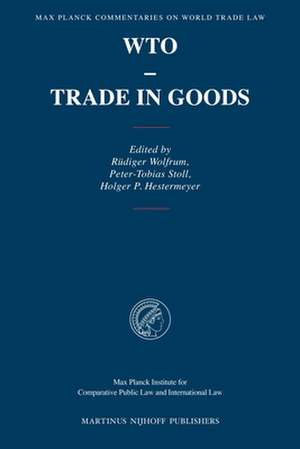 WTO - Trade in Goods de Rüdiger Wolfrum