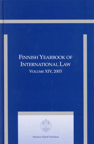 Finnish Yearbook of International Law, Volume 14 (2003) de Jan Klabbers