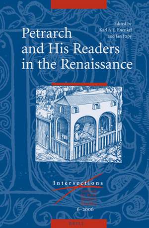 Petrarch and His Readers in the Renaissance de Karl A. E.. Enenkel