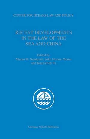 Recent Developments in the Law of the Sea and China de Myron Nordquist