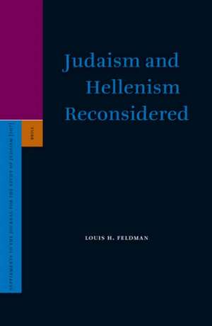 Judaism and Hellenism Reconsidered de Louis H. Feldman