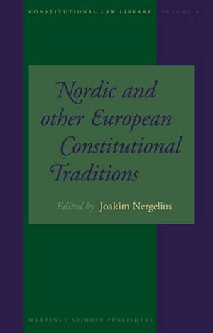 Nordic and Other European Constitutional Traditions de Joakim Nergelius