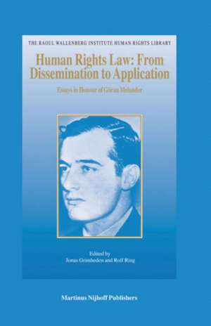 Human Rights Law: From Dissemination to Application: Essays in Honour of Göran Melander de Jonas Grimheden