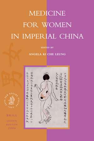 Medicine for Women in Imperial China de Angela Ki Che Leung