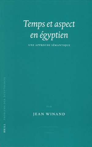 Temps et aspect en égyptien: Une approche sémantique de Jean Winand