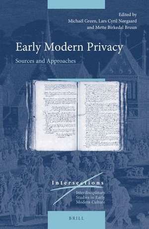 Early Modern Privacy: Sources and Approaches de Michaël Green