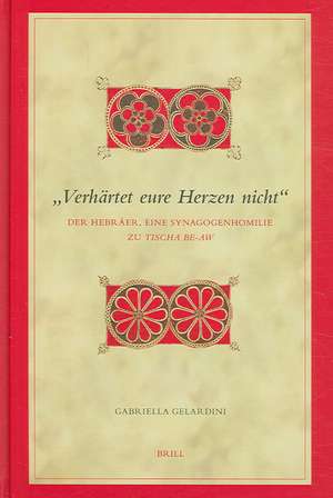 „Verhärtet eure Herzen nicht“: Der Hebräer, eine Synagogenhomilie zu <i>Tischa be-Aw</i> de Gabriella Gelardini