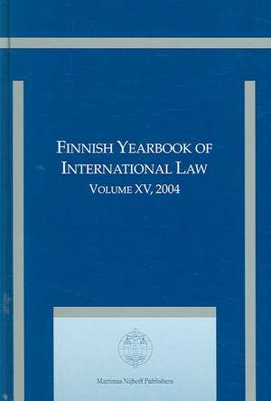 Finnish Yearbook of International Law, Volume 15 (2004) de Jan Klabbers