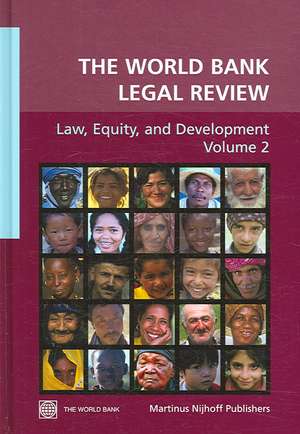 The World Bank Legal Review, Volume 2: Law, Equity and Development de The World Bank