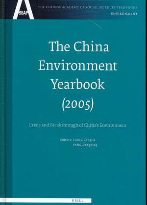 The China Environment Yearbook, Volume 1 (2005): Crisis and Breakthrough of China's Environment de Congjie Liang