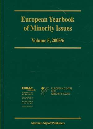 European Yearbook of Minority Issues, Volume 5 (2005/2006) de European Centre for Minority Issues