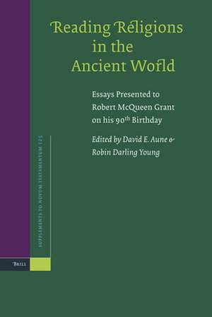 Reading Religions in the Ancient World: Essays Presented to Robert McQueen Grant on his 90th Birthday de David Edward Aune