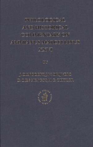 Philological and Historical Commentary on Ammianus Marcellinus XXVI de Jan den Boeft