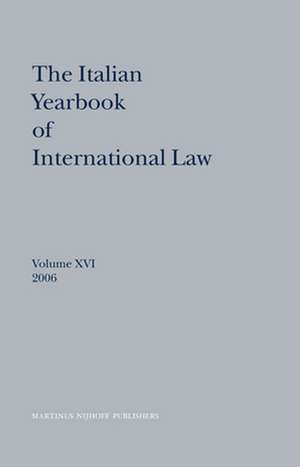 The Italian Yearbook of International Law, Volume 16 (2006) de Benedetto Conforti