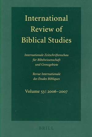 International Review of Biblical Studies, Volume 53 (2006-2007) de Bernhard Lang