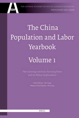 The China Population and Labor Yearbook, Volume 1: The Approaching Lewis Turning Point and Its Policy Implications de Fang Cai