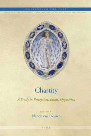 Chastity: A Study in Perception, Ideals, Opposition de Nancy van Deusen