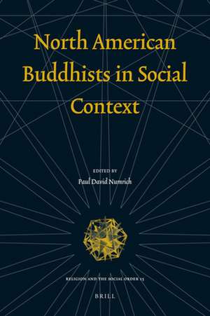 North American Buddhists in Social Context de Paul David Numrich