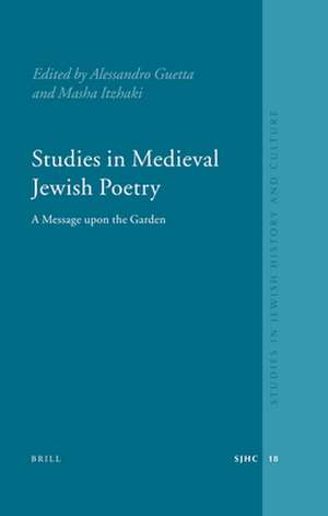 Studies in Medieval Jewish Poetry: A Message Upon the Garden de Alessandro Guetta