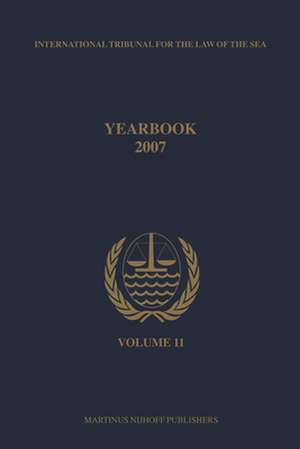 Yearbook International Tribunal for the Law of the Sea, Volume 11 (2007) de International Tribunal for the Law of th