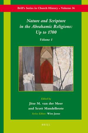 Nature and Scripture in the Abrahamic Religions: Up to 1700 (2 vols) de Scott Mandelbrote